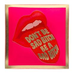 Gift Company Love Plates Glasteller S Motiv: Don´t be sad bitch be a bad bitch, eckig (10x10 cm) hot pink 